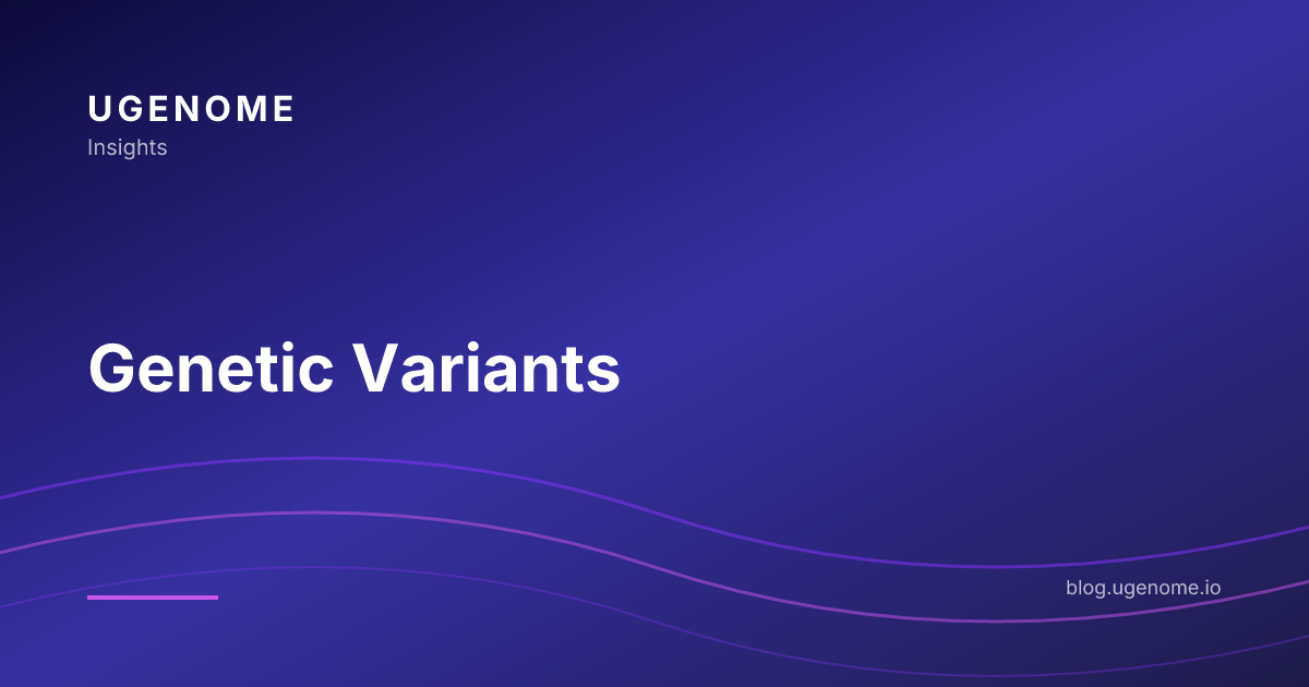 Genetic Variants