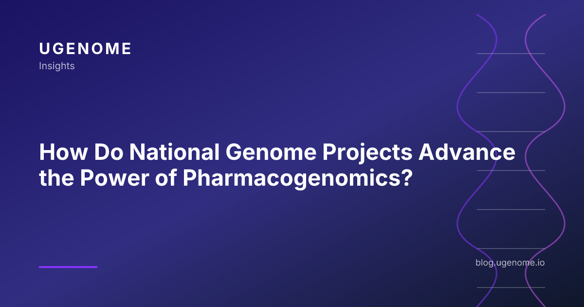 How Do National Genome Projects Advance the Power of Pharmacogenomics?