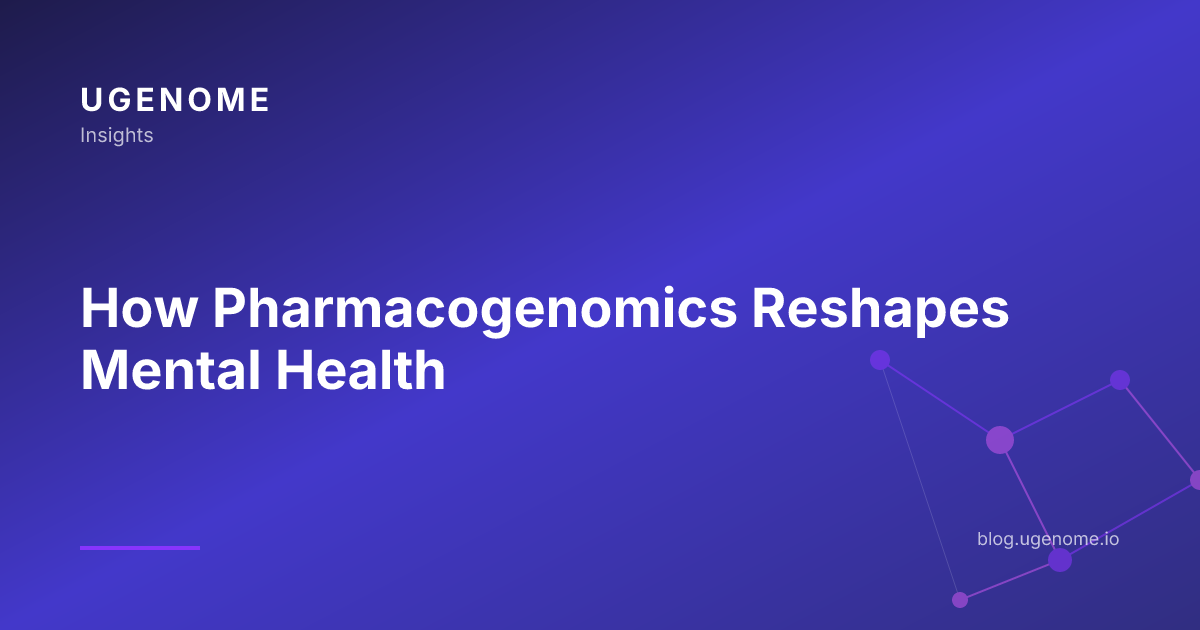 How Pharmacogenomics Reshapes Mental Health