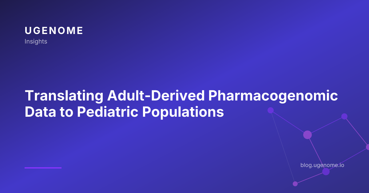 Translating Adult-Derived Pharmacogenomic Data to Pediatric Populations