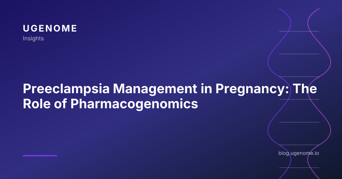 Preeclampsia Management in Pregnancy: The Role of Pharmacogenomics