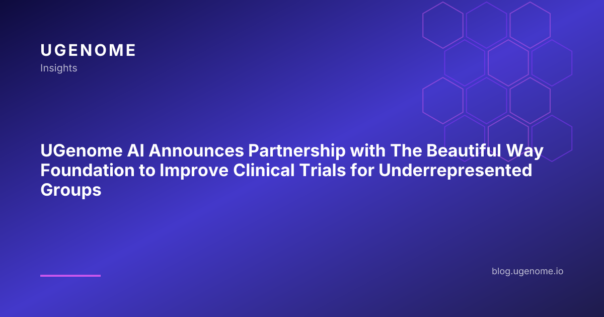 UGenome AI Announces Partnership with The Beautiful Way Foundation to Improve Clinical Trials for Underrepresented Groups