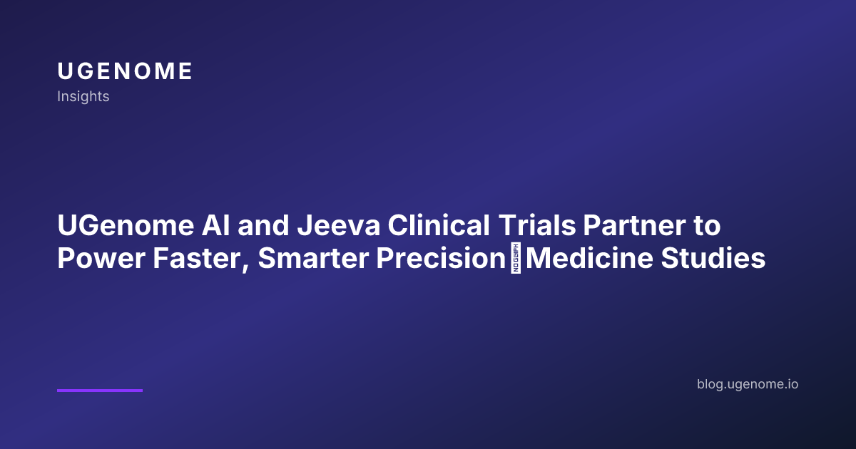 UGenome AI and Jeeva Clinical Trials Partner to Power Faster, Smarter Precision‑Medicine Studies