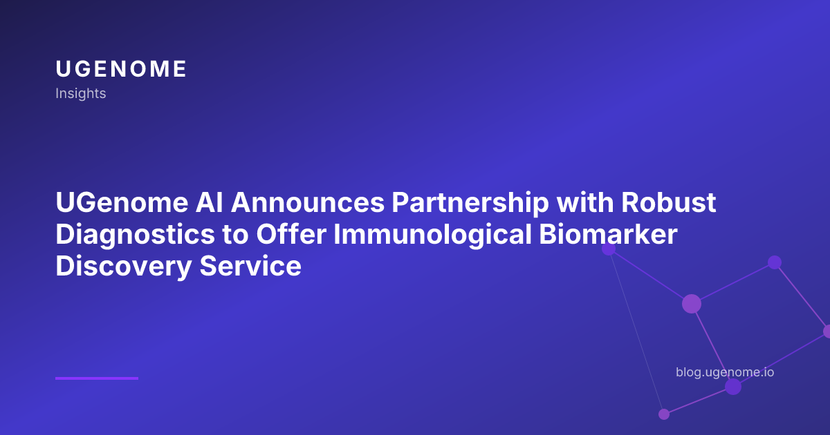 UGenome AI Announces Partnership with Robust Diagnostics to Offer Immunological Biomarker Discovery Service