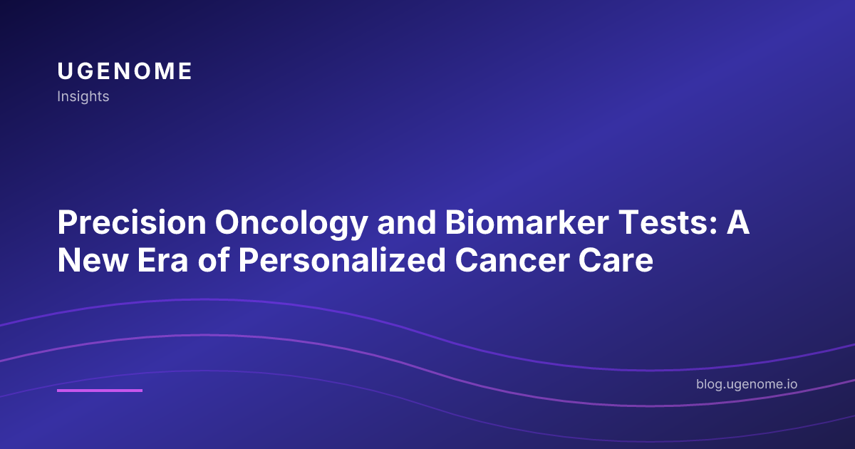 Precision Oncology and Biomarker Tests: A New Era of Personalized Cancer Care