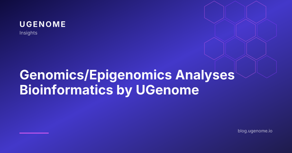 Genomics/Epigenomics Analyses Bioinformatics by UGenome