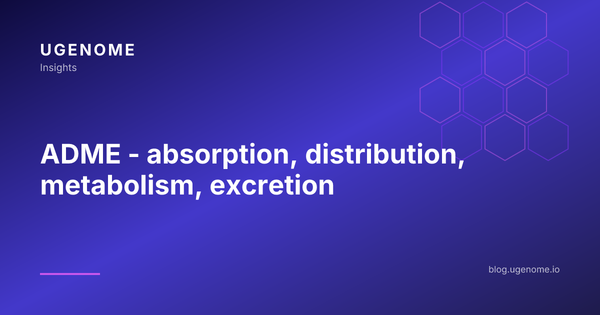 ADME - absorption, distribution, metabolism, excretion
