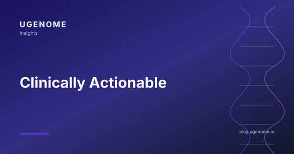 Clinically Actionable