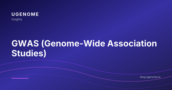 GWAS (Genome-Wide Association Studies)