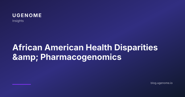 African American Health Disparities &amp; Pharmacogenomics