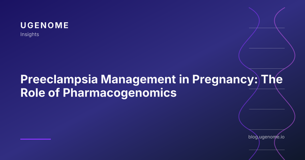 Preeclampsia Management in Pregnancy: The Role of Pharmacogenomics
