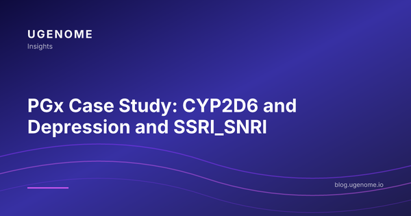PGx Case Study: CYP2D6 and Depression and SSRI_SNRI
